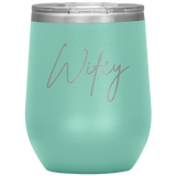 Wifey Wine Tumbler