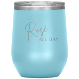 Rose All Day Wine Tumbler