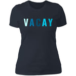 "VACAY" Ladies' Boyfriend T-Shirt