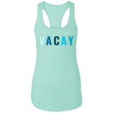 "VACAY" Ladies Ideal Racerback Tank