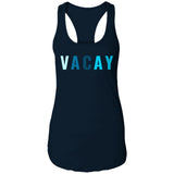 "VACAY" Ladies Ideal Racerback Tank
