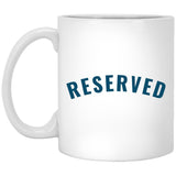 "Reserved" Mug