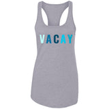 "VACAY" Ladies Ideal Racerback Tank