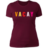 "VACAY" Ladies' Boyfriend T-Shirt