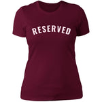 "Reserved" Ladies' Boyfriend T-Shirt