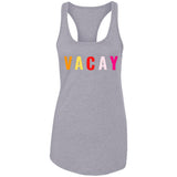 "VACAY" Ladies Ideal Racerback Tank