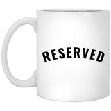 "Reserved" Mug