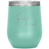 Rose All Day Wine Tumbler