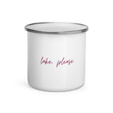 "Lake, please- Burgundy" Enamel Mug