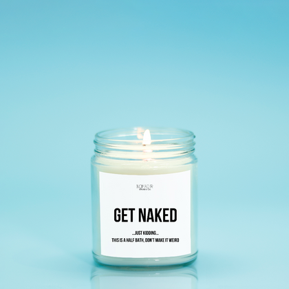 Get Naked Candle (Hand Poured 9 oz.)