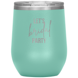 Let's BRIDAL Party Wine Tumbler