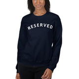 "Reserved- WHITE" Unisex Sweatshirt