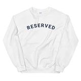 "Reserved- NAVY" Unisex Sweatshirt