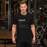 "Nomad- Definition- BLACK" Short-Sleeve Unisex T-Shirt