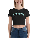"Reserved- AQUA" Women’s Crop Tee