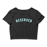 "Reserved- AQUA" Women’s Crop Tee