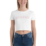 "Reserved- PINK" Women’s Crop Tee