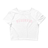 "Reserved- PINK" Women’s Crop Tee