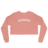 "Reserved- WHITE" Crop Sweatshirt