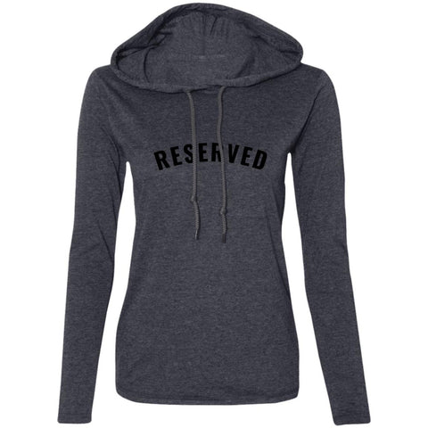 "Reserved" Ladies LS T-Shirt Hoodie