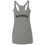 "Reserved" Ladies' Racerback Tank