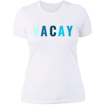 "VACAY" Ladies' Boyfriend T-Shirt