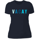 "VACAY" Ladies' Boyfriend T-Shirt