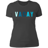 "VACAY" Ladies' Boyfriend T-Shirt