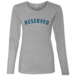 "Reserved" Ladies Lightweight LS T-Shirt