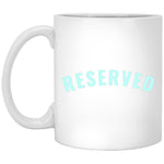 "Reserved" Mug