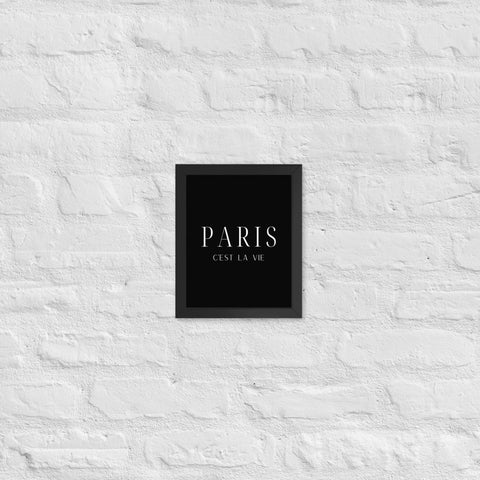 "Paris C'est La Vie- BLACK" Framed poster