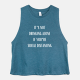 Drinking Alone/Social Distancing Cropped Tank