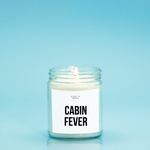 Cabin Fever Candle (Hand Poured 9 oz.)