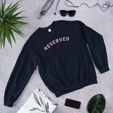 "Reserved- PINK" Unisex Sweatshirt