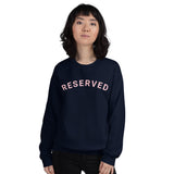 "Reserved- PINK" Unisex Sweatshirt