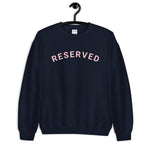 "Reserved- PINK" Unisex Sweatshirt
