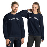 "Reserved- WHITE" Unisex Sweatshirt