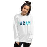 "VACAY- BLUE" Unisex Sweatshirt