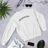 "Reserved- NAVY" Unisex Sweatshirt