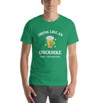 DRINK LIKE AN OROURKE Unisex t-shirt